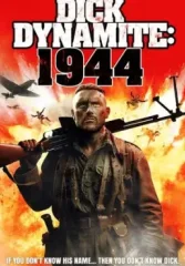 Дик Динамит:1944
